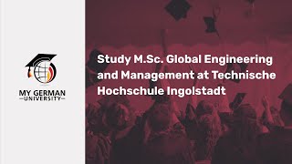 Technische Hochschule Ingolstadt M Sc Global Engineering and Management [upl. by Etnauj]