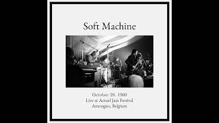 Soft Machine  Live at the Actuel Jazz Festival Amougies Belgium October 28 1969 [upl. by Suivat]