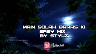 Main Solah Baras Ki  Easy Mix by Stylz [upl. by Tiphanie]