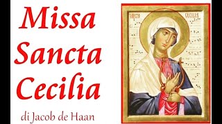 MISSA SANTA CECILIA  Jacob de Haan complete [upl. by Cilurzo]