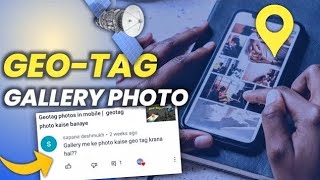 GPS Tagging Old MOBILE PHOTOS  Koi bhi Photo ka ho jayega [upl. by Egoreg]