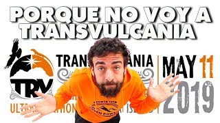 PORQUE NO VOY A TRANSVULCANIA 2019 😔 [upl. by Licha]