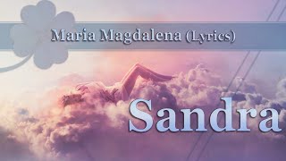 Sandra  Maria Magdalena Lyrics🍀 [upl. by Trotta]