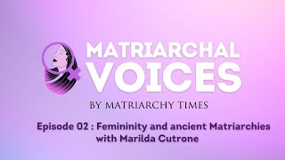 Episode 2 Femininity and ancient Matriarchies with theprincessleftthetower [upl. by Blondy]