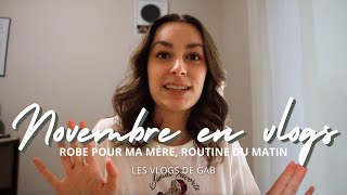 NOVEMBRE EN VLOGS 7 Mon 6 à 8 avant mon 8 à 4 robe mère de la mariée 👰🏻‍♀️ vlog 210 [upl. by Tull605]