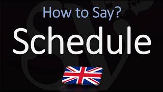 How to Pronounce Schedule BRITISH English [upl. by Alyel138]