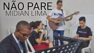 NÃO PARE  Midian Lima CoverftBanda Getsêmani da IPDA de Itatiba SP [upl. by Tori]