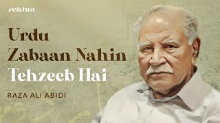 Urdu Zabaan Nahin Tehzeeb Hai  Says Raza Ali Abidi  Rekhta [upl. by Ahsinat]