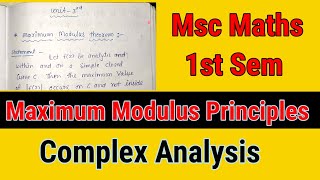 The Maximum Modulus Principle  Complex Analysis  Msc 1st Sem maths [upl. by Ynabe563]