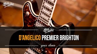 DAngelico Premier Brighton gear demo Available at MaxGuitar [upl. by Yroffej700]