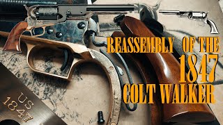 Reassembly of the 1847 Walker Colt Revolver [upl. by Annaili]