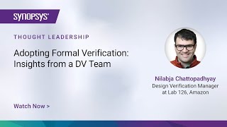 Adopting Formal Verification Insights from a DV Team  Synopsys [upl. by Thenna685]