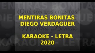 MENTIRAS BONITAS DIEGO VERDAGUER KARAOKE LETRA 202O [upl. by Marsden]