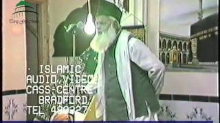 Pir Sayyed Yaqoob Shah SahibAzmate Mustafa SAW ConferenceOldham 1987 [upl. by Swann32]