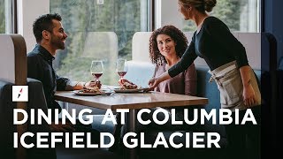 Columbia Icefield Glacier  Dining at Altitude Restaurant [upl. by Wenonah]