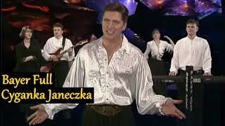 Bayer Full  Cyganka Janeczka 1995 [upl. by Oiril]