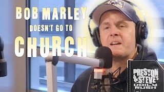 Comedian Bob Marley Explains Why He Doesnt Go to Church  Preston amp Steves Daily Rush [upl. by Llarret817]