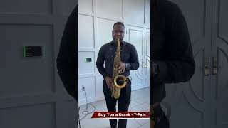 Buy You a Drank  TPain DMV Saxophonist dmvsaxophonist saxophone jazz musician [upl. by Foster]