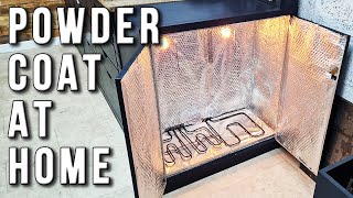 DIY Home Made Powder Coating Oven Build [upl. by Michael857]