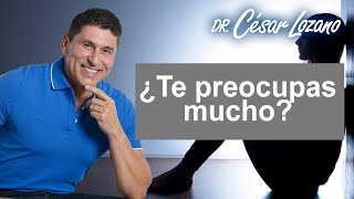 4 técnicas para todas las preocuponas Dr César Lozano [upl. by Aeet80]