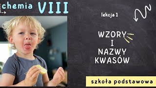 Chemia 8 Lekcja 1  Wzory i nazwy kwasów [upl. by Aihsenrad]