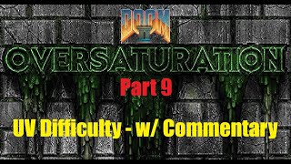 Doom II  Oversaturation  MEGA SlaughterWAD  Part 9 UltraViolence [upl. by Yks]