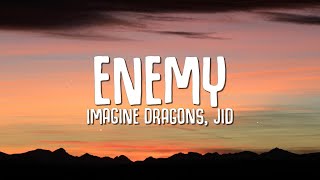 Imagine Dragons JID  Enemy Lyrics [upl. by Sholom]