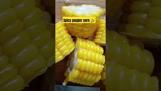 peppercorns cornrecipe spicyfood treandingshort foodie Spicy 🥵 Pepper 🌶️ Corn 🌽🌽🌽🌽🌽🌽 [upl. by Etheline901]