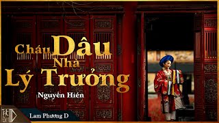 Tiểu Thuyết CỰC HAY CHÁU DÂU NHÀ LÝ TRƯỞNG TẬP 1 Tiểu Thuyết Hay Làm Đến Mê Mẩn Lòng Người [upl. by Barb]