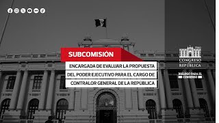 Subcomisión de evaluación para el Contralor General de la República [upl. by Libnah875]