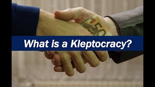 What is a Kleptocracy [upl. by Xylia]