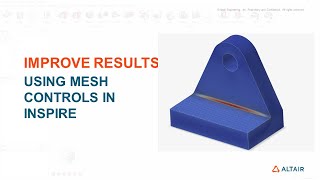 Tutorial Improve stress results in Inspire using Mesh Controls [upl. by Fisken459]