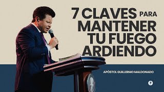 7 CLAVES PARA MANTENER TU FUEGO ARDIENDO Sermón del Domingo de Pentecostés Guillermo Maldonado [upl. by Chrissa85]