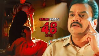 क्राइम पेट्रोल  Crime Patrol  48 Hours l Latest Episode [upl. by Magnus]