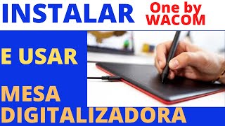 🖊🎨 MESA DIGITALIZADORA WACOM COMO INSTALAR E USAR [upl. by Wong]