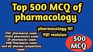 Top 500 MCQ of pharmacologymarathon video of pharmacologyesicpharmacistexampreparationaiimszp [upl. by Sirtimed722]