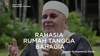 Rahasia Rumah Tangga Bahagia  Syaikh Muhammad Ratib AlNablusi SYIRIA [upl. by Pavier]