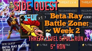 MCOC  New Side Quest Beta Ray Battle Zone  Week 2  Full Run  5 Run [upl. by Etnovaj]