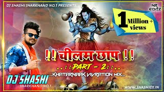 चिलम छाप जिन्दाबाद। ।।। Shivratri Special Mix By DJ Shashi [upl. by Nagram]