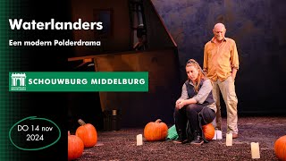 Waterlanders een modern polderdrama  DO 141124 Schouwburg Middelburg [upl. by Pan]