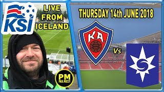 LIVE FROM ICELAND  KA Akureyri vs Stjarnan FC  league Highlights [upl. by Kwabena718]