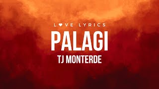 Palagi  TJ Monterde  Lyrics [upl. by Ojok396]