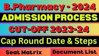 BPharmacy Admission Process 2024  Cap Round Date amp Steps  CUTOFF  Seat Matrix  Document List [upl. by Yeslaehc675]