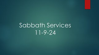 Sabbath Services [upl. by Hairaza585]