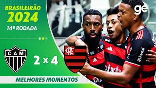 ATLÉTICOMG 2 X 4 FLAMENGO  MELHORES MOMENTOS  14ª RODADA BRASILEIRÃO 2024  geglobo [upl. by Gauldin432]