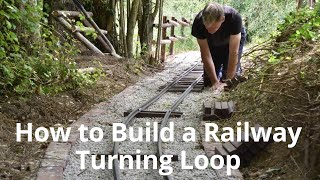 How to Build a Railway – A New Turning Loop at Peters Railway [upl. by Ahselyt551]