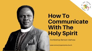 How To Communicate With The Holy Spirit  Archbishop Benson Idahosa [upl. by Cohin]