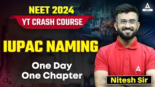 IUPAC Nomenclature of Organic Chemistry Class 11  YT Crash Course  NEET 2024  Nitesh Devnani [upl. by Arihaz]