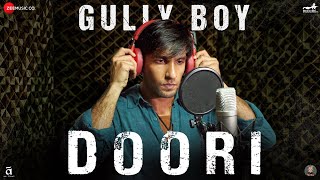 Doori  Gully Boy  Ranveer Singh amp Alia Bhatt  Javed Akhtar  DIVINE  Rishi Rich  Zoya Akhtar [upl. by Gean608]