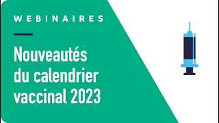 Nouveautés du calendrier vaccinal 2023 [upl. by Ailyn]